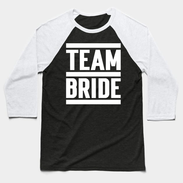 Team Bride Baseball T-Shirt by Emma